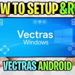 How To Setup Vectras Windows Emulator For Android – Download